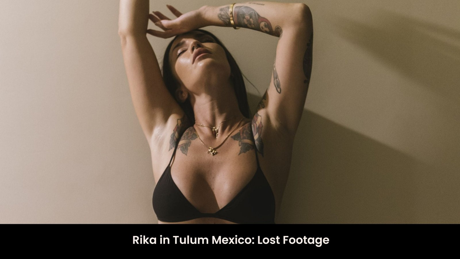 Rika in Tulum Mexico: Lost Footage