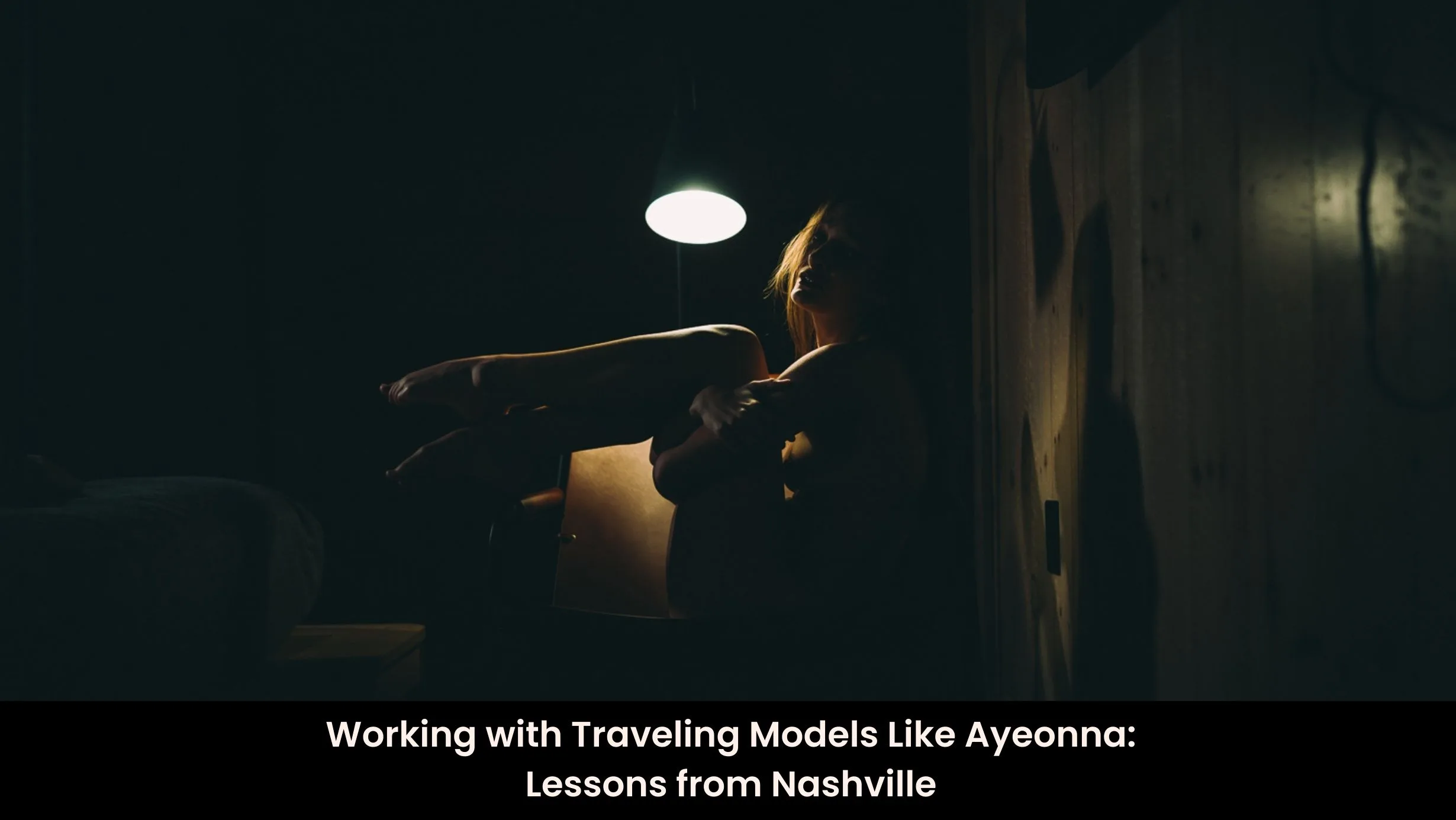 Working with Traveling Models Like Ayeonna: Lessons from Nashville